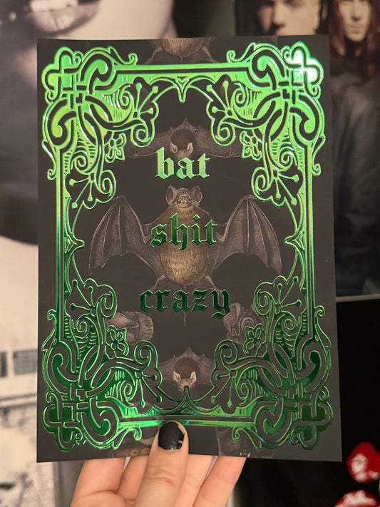 BAT SHIT CRAZY - A5 Satin Holographic print