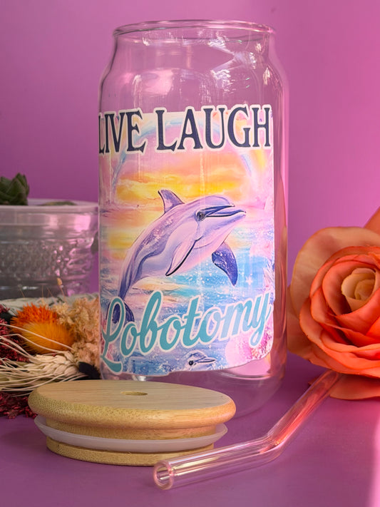 LIVE LAUGH LOBOTOMY - Glass Latte Drink Cup